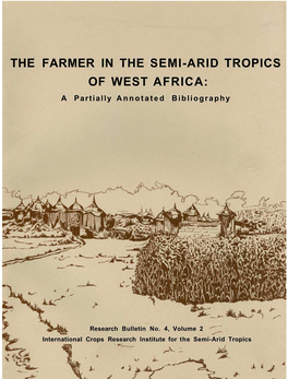THE FARMER in the SEMI-ARID TROPICS of WEST AFRICA: a Partially Annotated Bibliography
