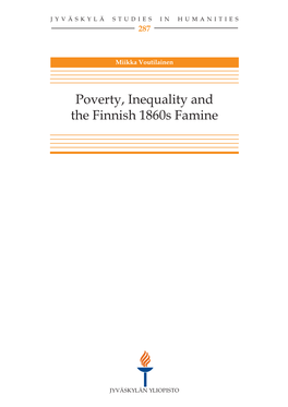 Poverty, Inequality and the Finnish 1860S Famine JYVÄSKYLÄ STUDIES in Humanities 287