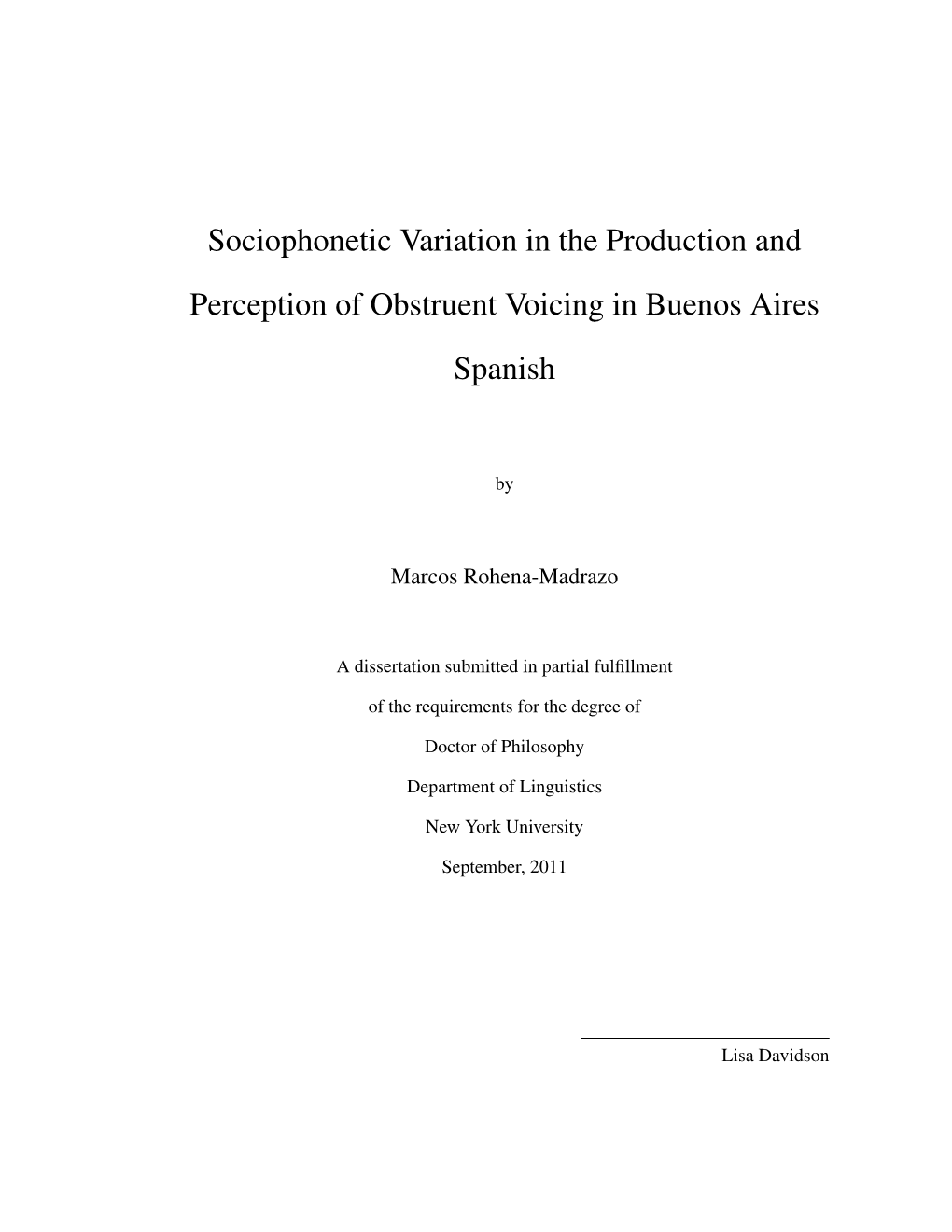 Sociophonetic Variation in the Production and Perception of Obstruent Voicing in Buenos Aires Spanish