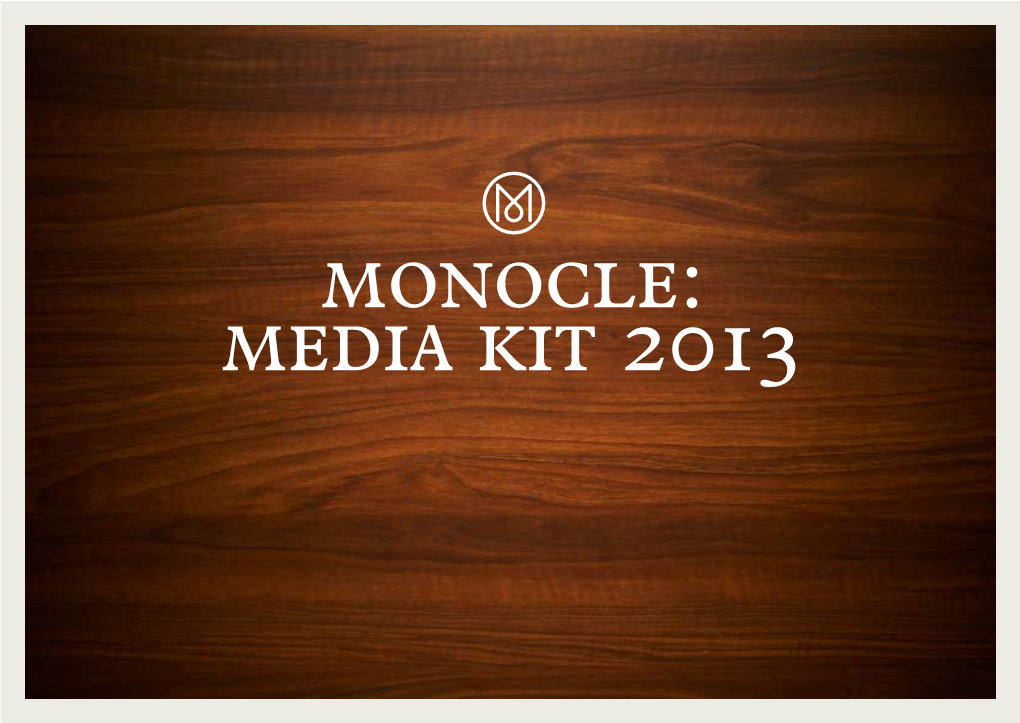Monocle 2013 Media