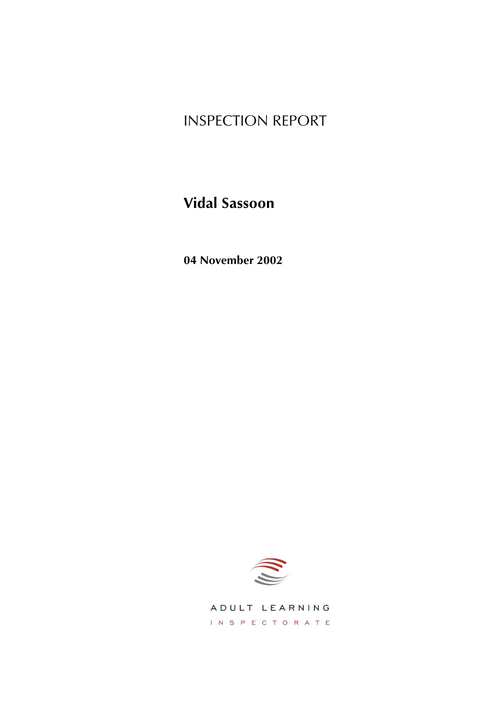 Vidal Sassoon INSPECTION REPORT