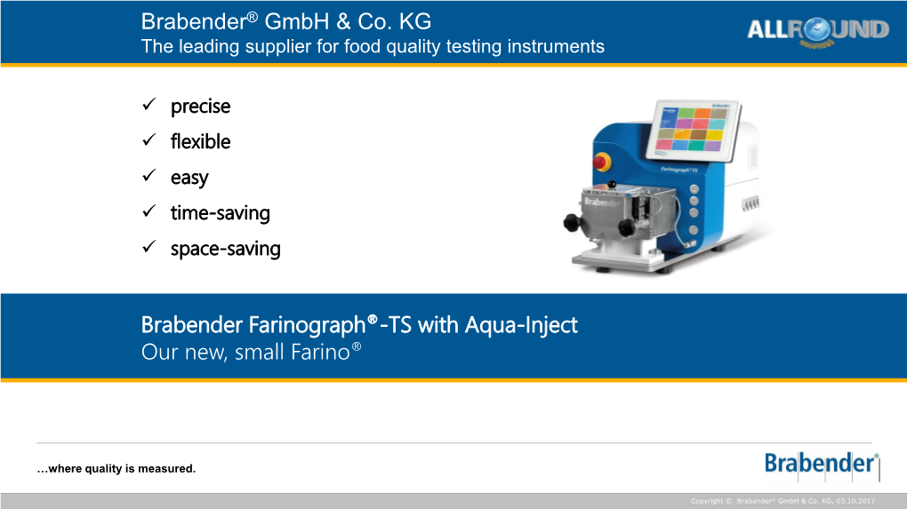 Farinograph®-TS with Aqua-Inject Our New, Small Farino®