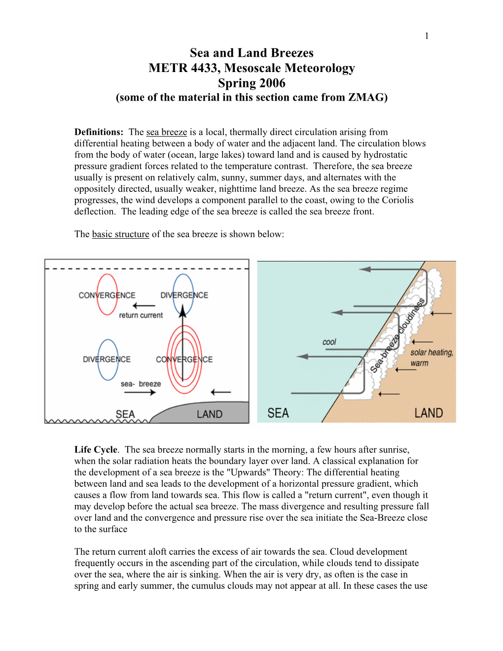 Sea and Land Breezes METR 4433, Mesoscale Meteorology Spring 2006 (Some of the Material in This Section Came from ZMAG)