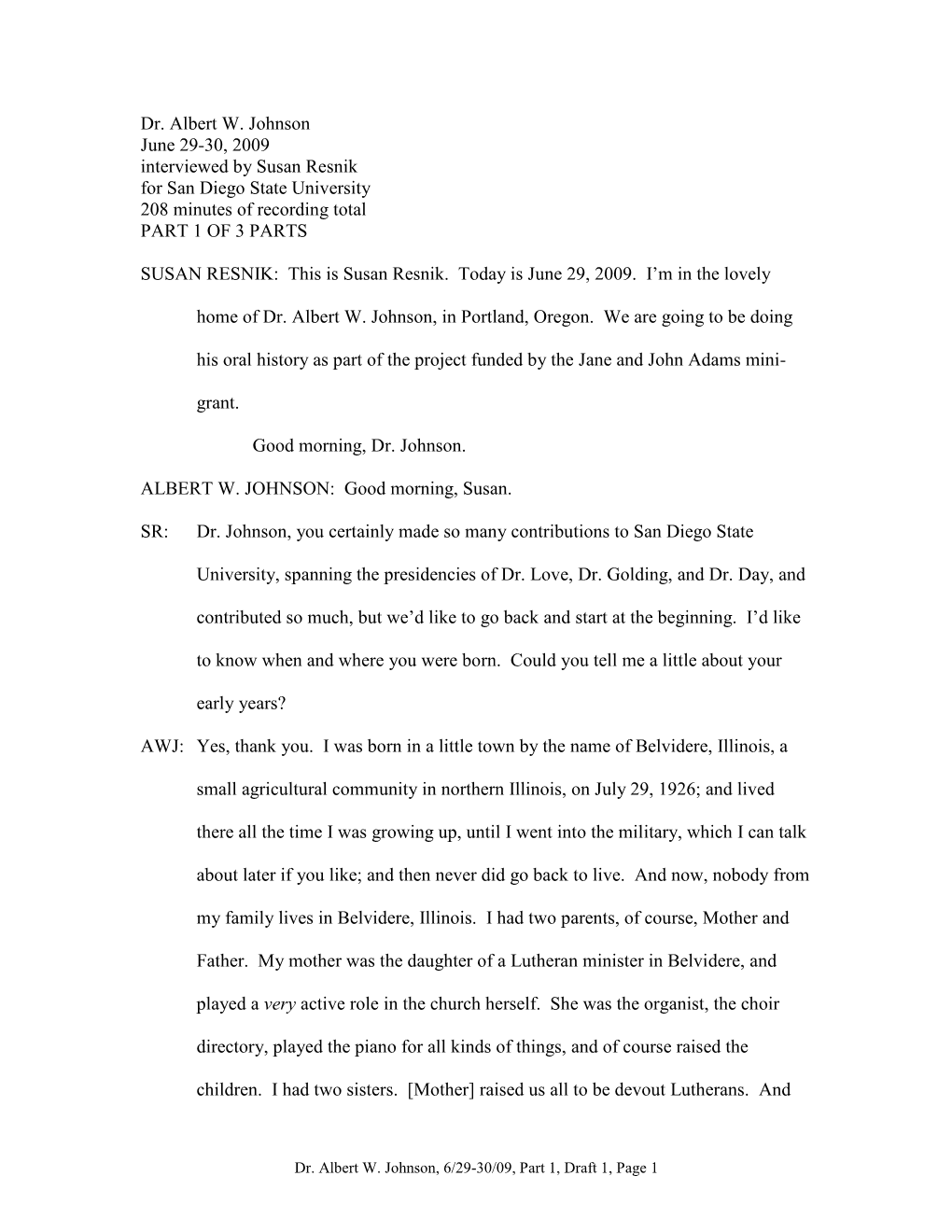 Dr. Albert W. Johnson June 29-30, 2009 Interviewed by Susan Resnik for San Diego State University 208 Minutes of Recording Total PART 1 of 3 PARTS