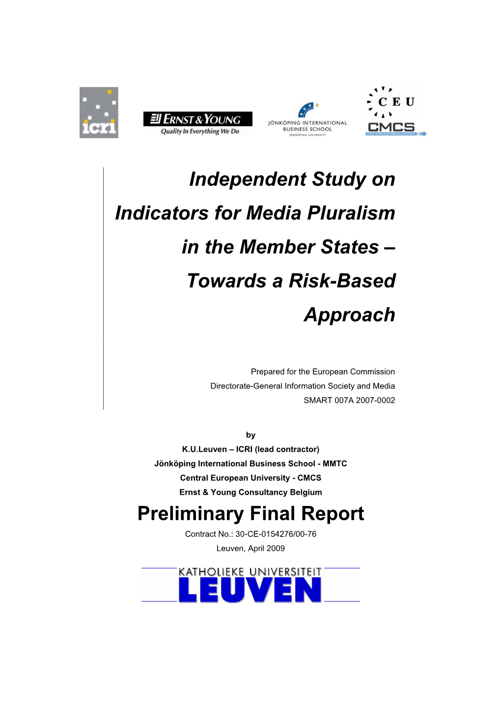 Independent Study on Indicators for Media Pluralism in the Member States – Towards a Risk-Based