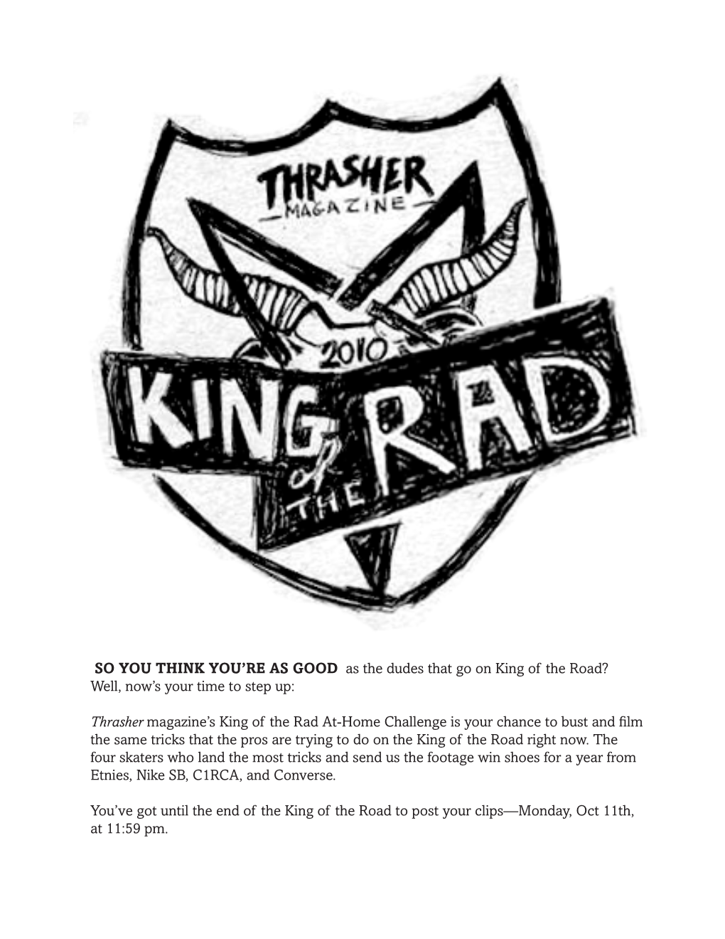 So You Think You're As Good As the Dudes That Go on King of the Road? Well, Now's Your Time to Step Up: Thrasher Magazine'