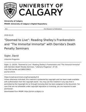 "Doomed to Live": Reading Shelley's Frankenstein and "The Immortal Immortal" with Derrida's Death Penalty Seminars