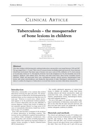 Tuberculosis – the Masquerader of Bone Lesions in Children MN Rasool FCS(Orth) Department of Orthopaedics, University of Kwazulu-Natal