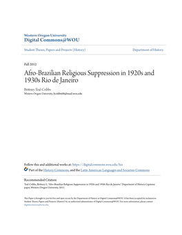 Afro-Brazilian Religious Suppression in 1920S and 1930S Rio De Janeiro Brittney Teal-Cribbs Western Oregon University, Bcribbs08@Mail.Wou.Edu