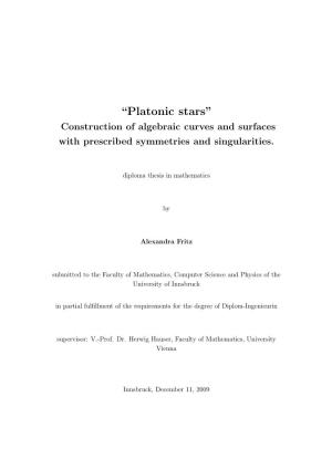 “Platonic Stars” Construction of Algebraic Curves and Surfaces with Prescribed Symmetries and Singularities