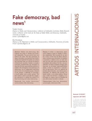 ARTIGOS INTERNACIONAIS Fake Democracy, Bad News1