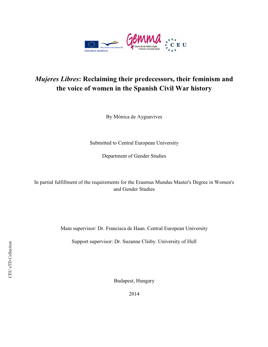 Mujeres Libres Mujeres the Voice of Women in the Spanish Civil Warhistory Civil Inthespanish Women of the Voice Main Supervisor: Dr