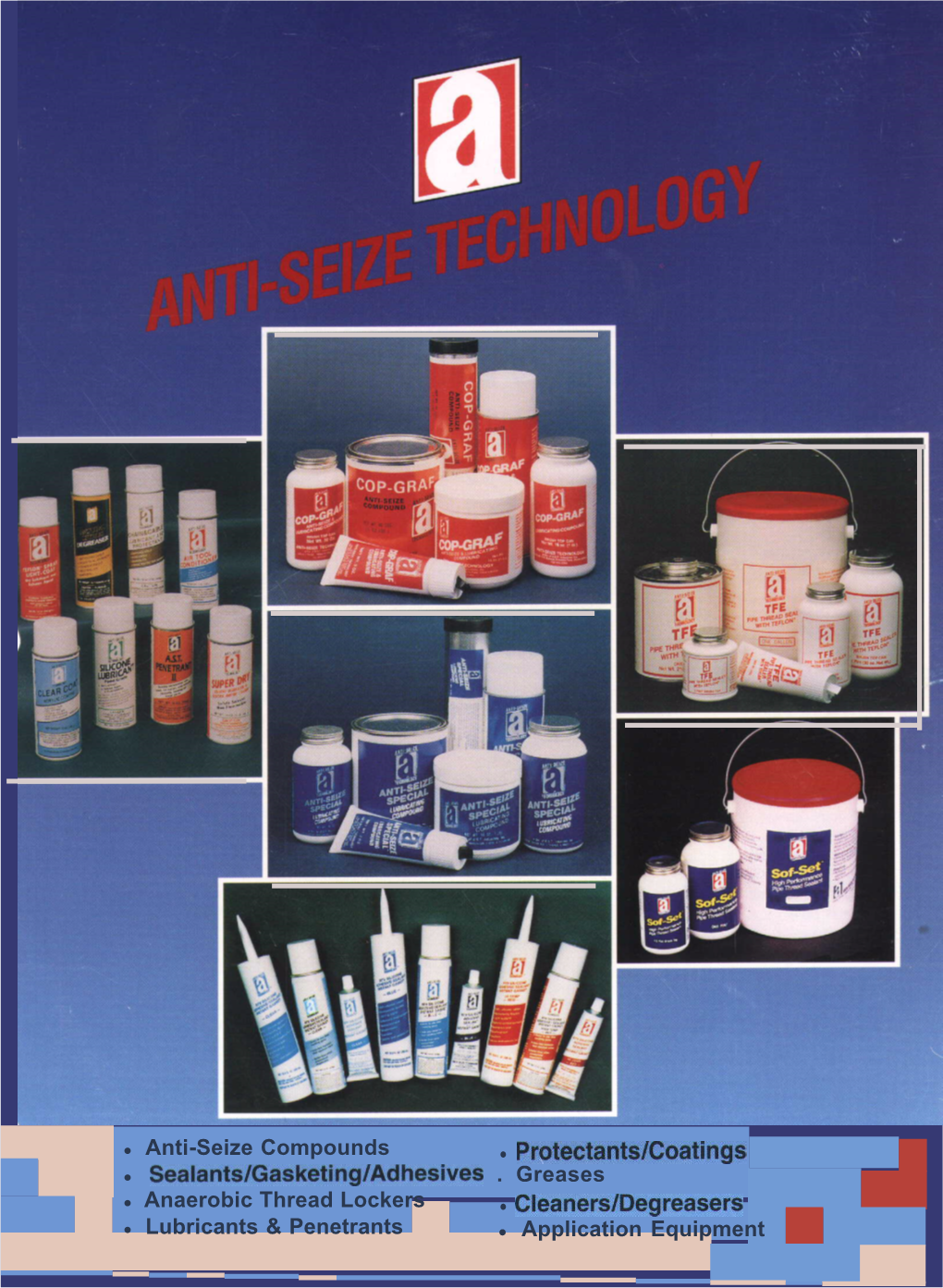 Anti-Seize Compounds L Protectantslcoatings L Seaiants/Gasketing/Adhesives