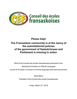 Please Help! the Fransaskois Community Is at the Mercy of the Assimilationist Policies of the Government of Saskatchewan and Parliament Is Missing in Action