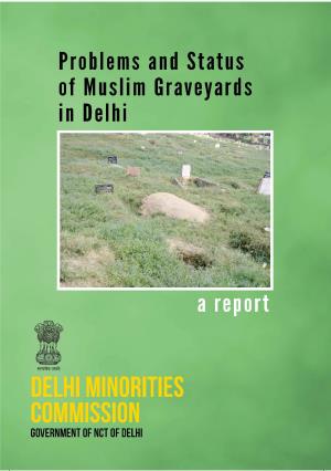 Problems and Status of Muslim Graveyards in Delhi