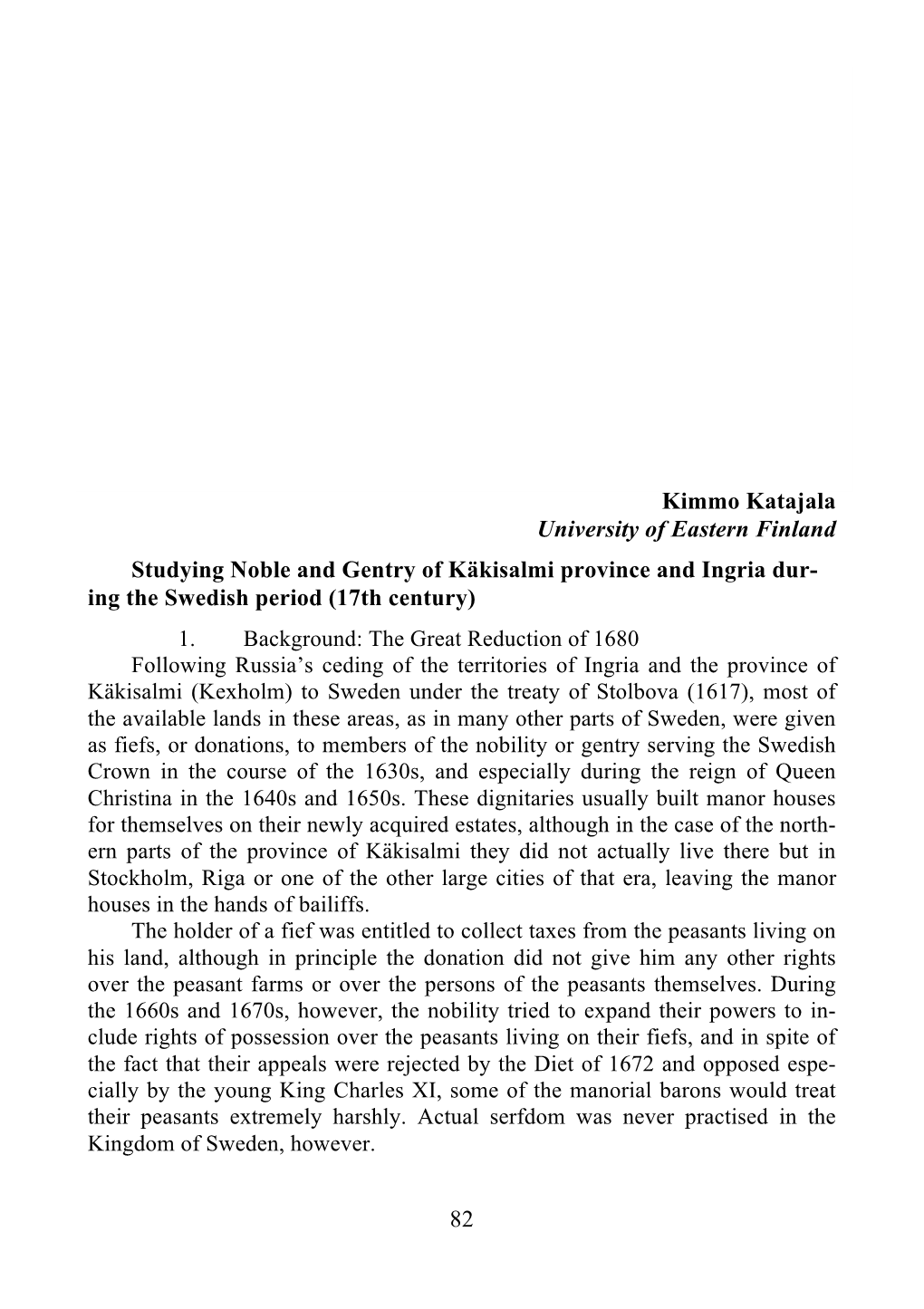 Studying Noble and Gentry of Käkisalmi Province and Ingria Dur- Ing the Swedish Period (17Th Century) 1