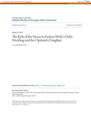 The Role of the Home in Eudora Welty's Delta Wedding and the Optimist's Daughter Claire Elizabeth Crews