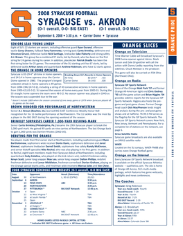 SYRACUSE Vs. AKRON (0-1 Overall, 0-0- BIG EAST) (0-1 Overall, 0-0 MAC) September 6, 2008 • 3:30 P.M