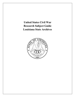Civil War Research Subject Guide Louisiana State Archives