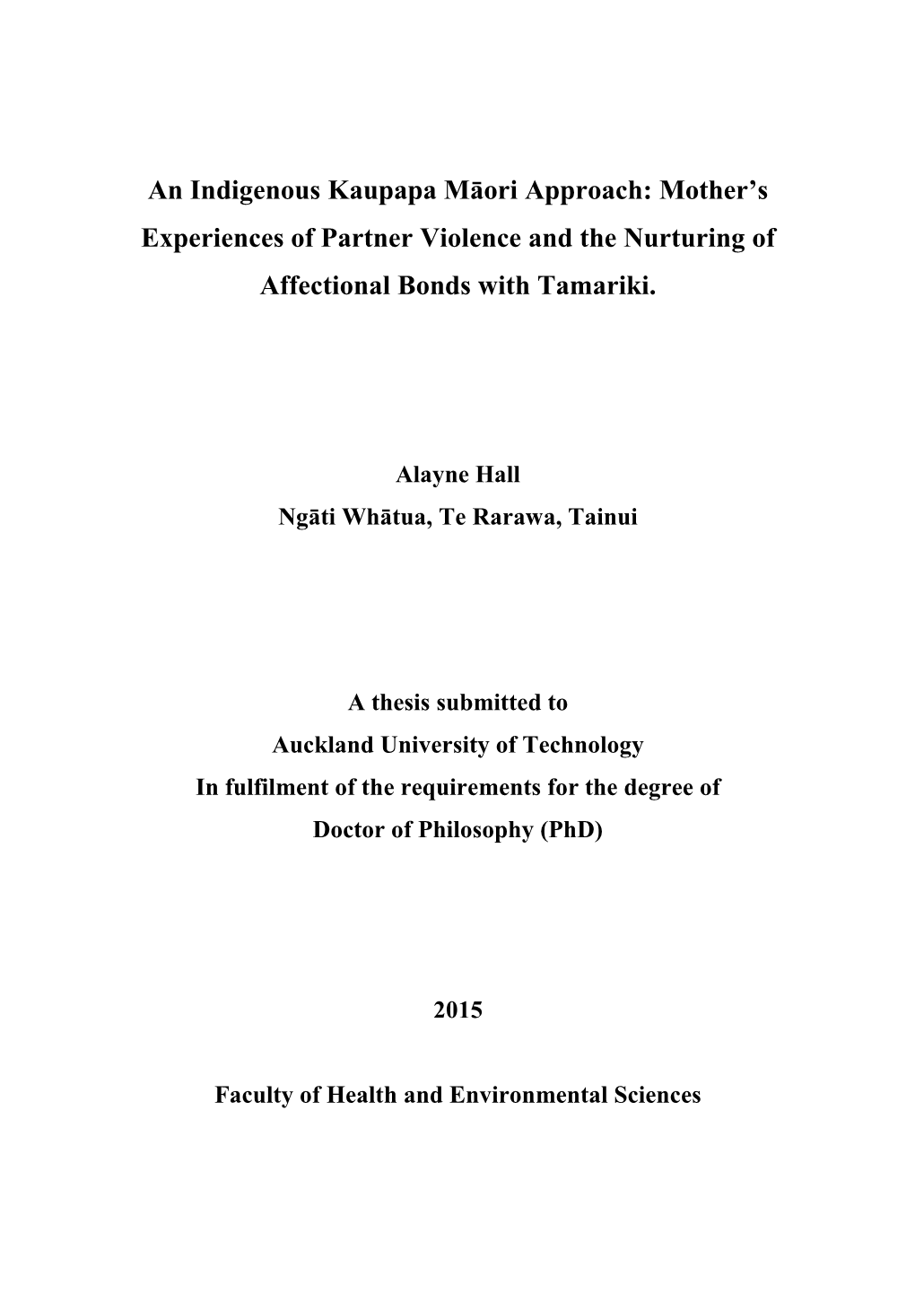 An Indigenous Kaupapa Māori Approach: Mother’S Experiences of Partner Violence and the Nurturing of Affectional Bonds with Tamariki