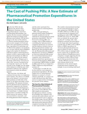The Cost of Pushing Pills: a New Estimate of Pharmaceutical Promotion Expenditures in the United States Marc-André Gagnon*, Joel Lexchin