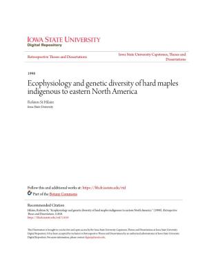 Ecophysiology and Genetic Diversity of Hard Maples Indigenous to Eastern North America Rolston St Hilaire Iowa State University