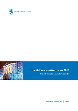 Hallituksen Vuosikertomus 2013 Osa 1/4: Hallituksen Vaikuttavuusselvitys