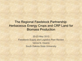 The Regional Feedstock Partnership: Herbaceous Energy Crops and CRP Land for Biomass Production