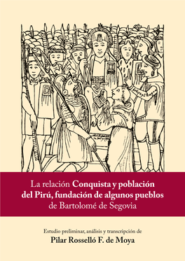 La Relación Conquista Y Población Del Pirú, Fundación De Algunos Pueblos De Bartolomé De Segovia