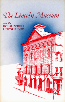 Ford's Theatre and the House Where Lincoln Died, Have Been Preserved As Memorials to Abraham Lincoln