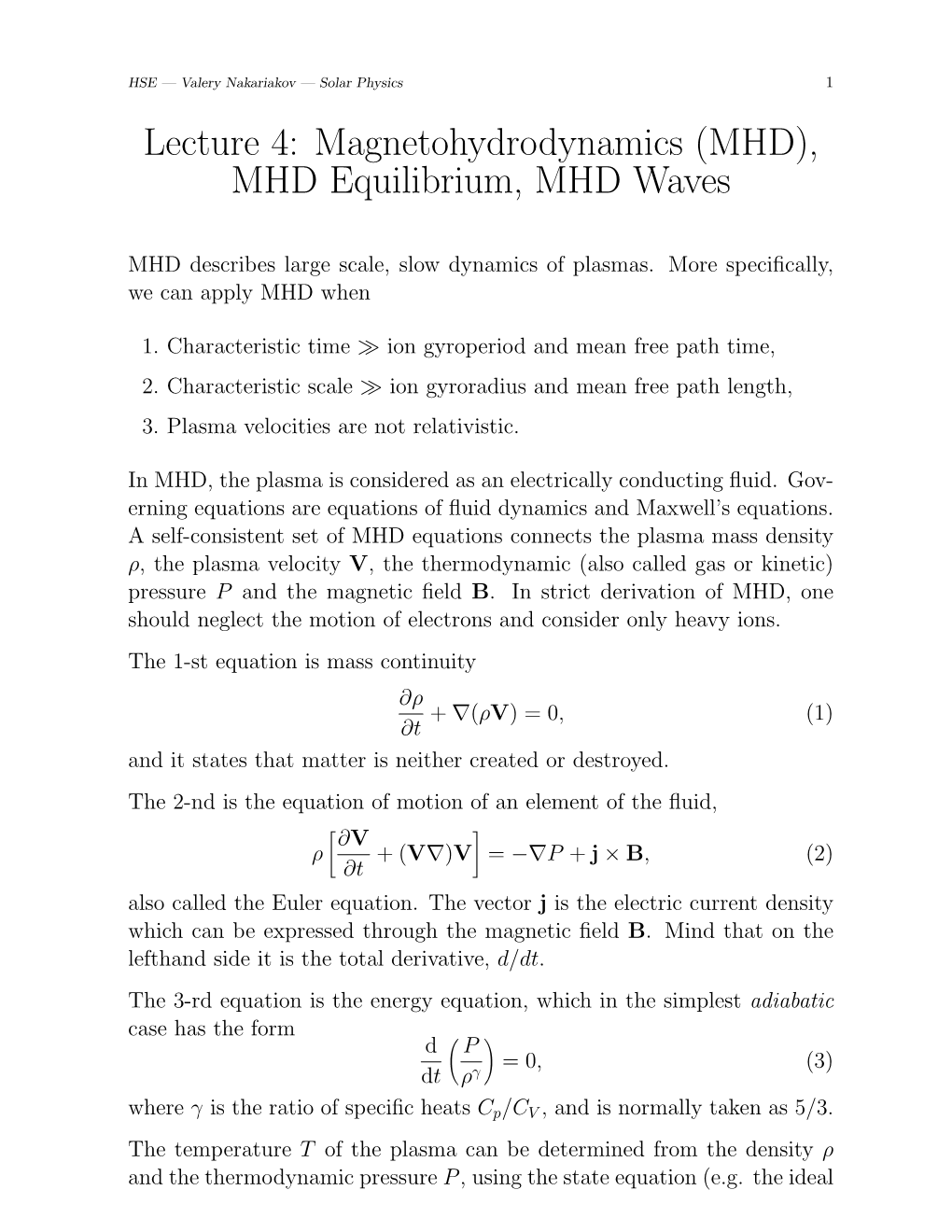 Lecture 4: Magnetohydrodynamics (MHD), MHD Equilibrium, MHD Waves