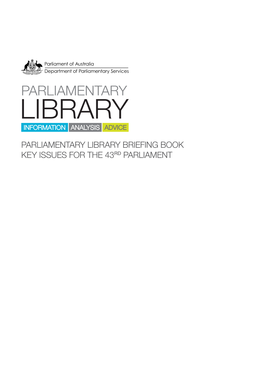 Parliamentary Library Briefing Book Key Issues for the 43Rd Parliament Foreword