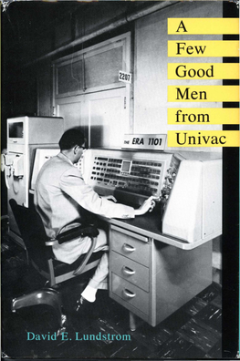 Few Good Men from a Few Good Men from Univac MIT Press Series in the History of Computing 1