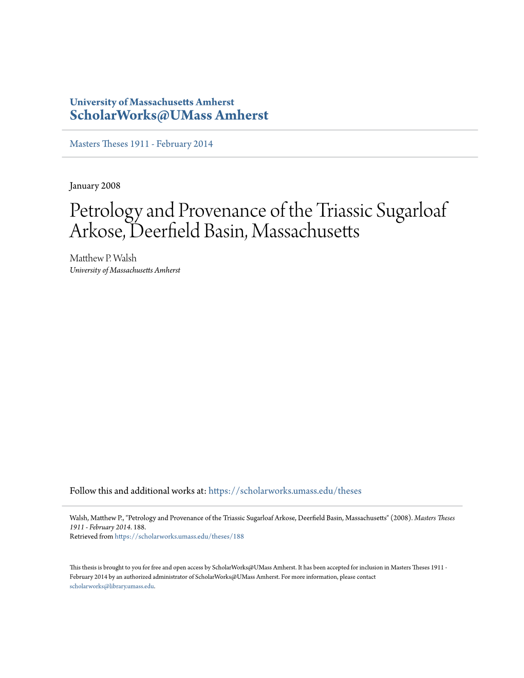 Petrology and Provenance of the Triassic Sugarloaf Arkose, Deerfield Ab Sin, Massachusetts Matthew .P Walsh University of Massachusetts Amherst