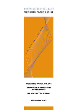 WORKING PAPER NO. 201 EURO AREA INFLATION PERSISTENCE by NICOLETTA BATINI December 2002