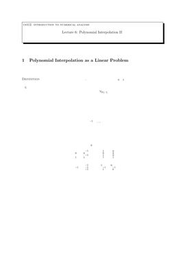 1 Polynomial Interpolation As a Linear Problem