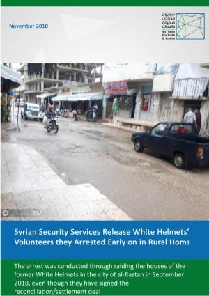 Syrian Security Services Release White Helmets’ Volunteers They Arrested Early on in Rural Homs
