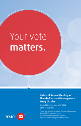 Proxy Circular Annual Meeting March 31, 2015 Bank of Montreal Please Take a Moment to Vote