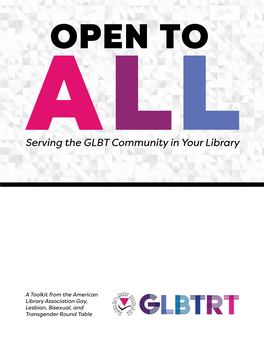 Open to All: Serving the GLBT Community in Your Library