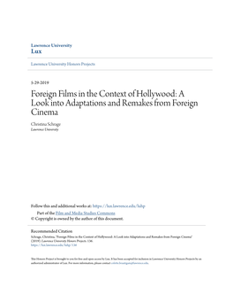 Foreign Films in the Context of Hollywood: a Look Into Adaptations and Remakes from Foreign Cinema Christina Schrage Lawrence University