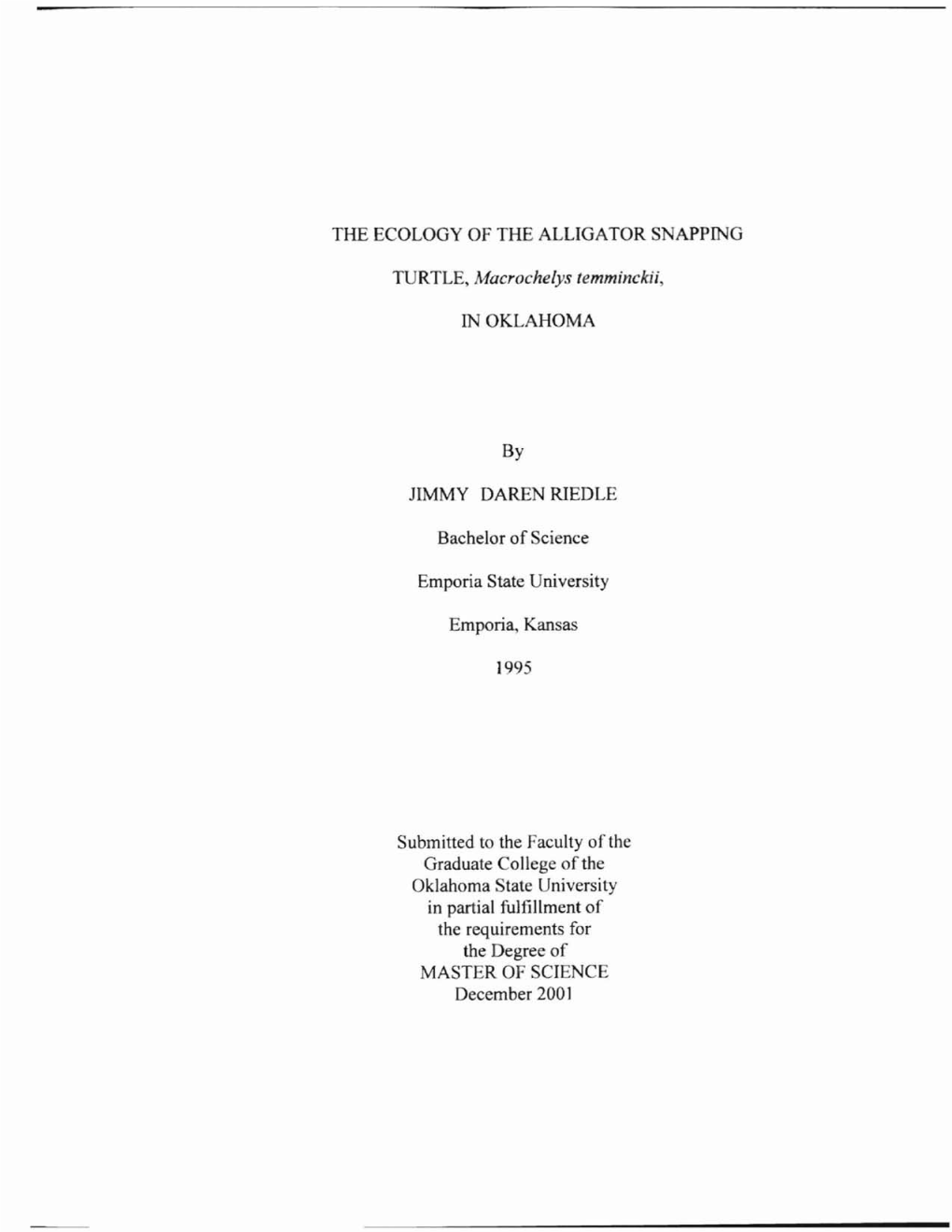 THE ECOLOGY of the ALLIGATOR SNAPPING TURTLE, Macrochelys Femminckii, in OKLAHOMA