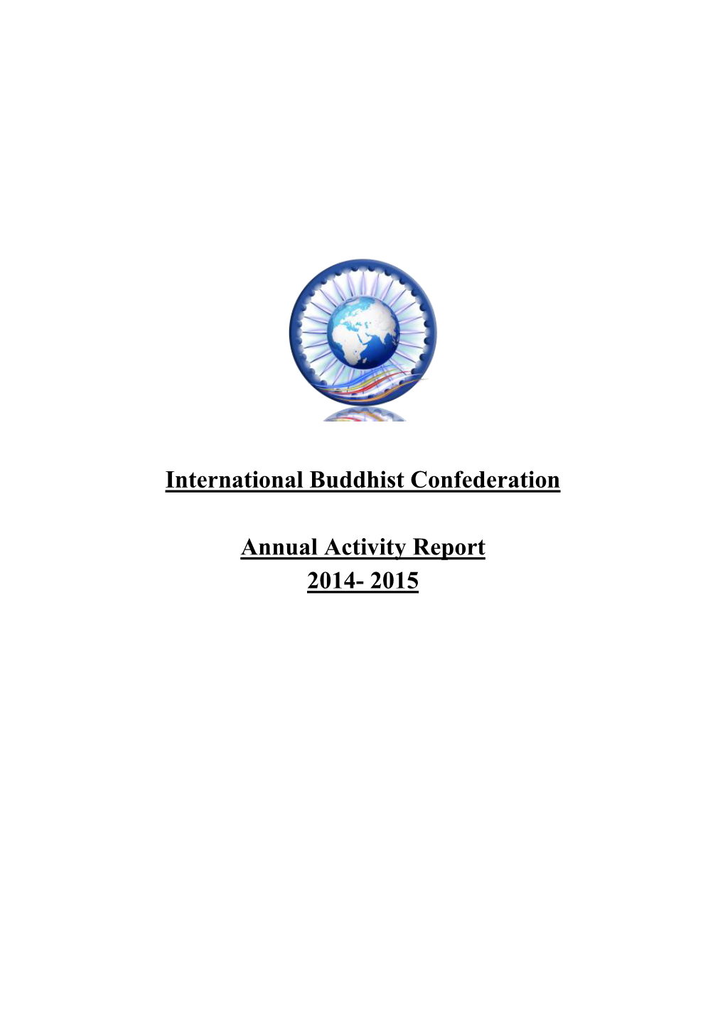 International Buddhist Confederation Annual Activity Report 2014- 2015