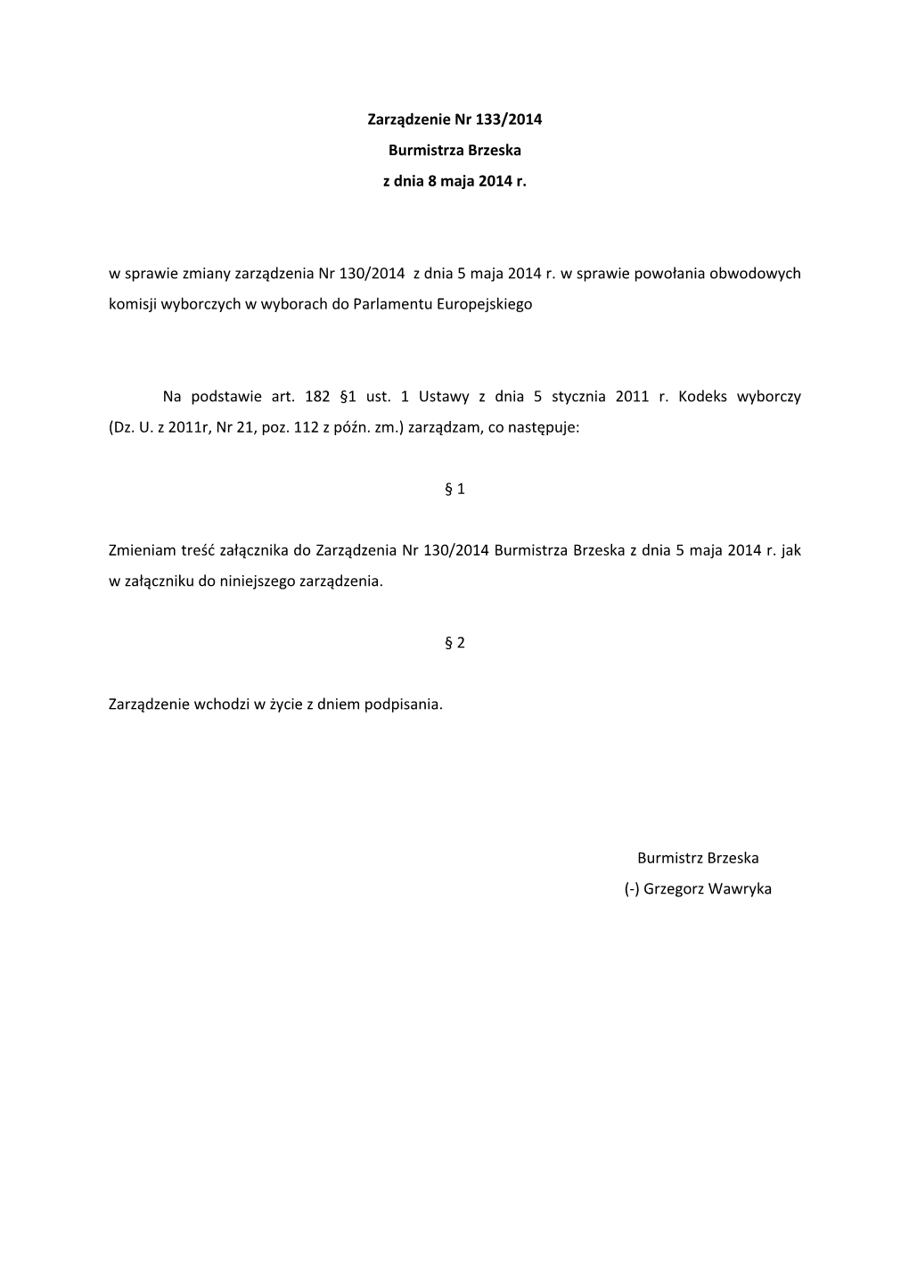 Zarządzenie Nr 133/2014 Burmistrza Brzeska Z Dnia 8 Maja 2014 R. W