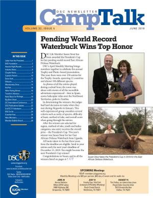 Pending World Record Waterbuck Wins Top Honor SC Life Member Susan Stout Has in THIS ISSUE Dbeen Awarded the President’S Cup Letter from the President