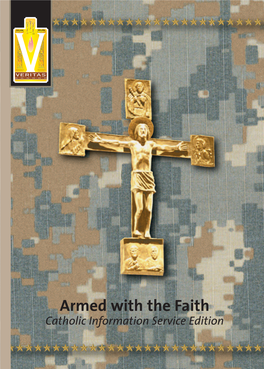 Armed with the Faith Catholic Information Service Edition the Veritas Series Is Dedicated to Father Michael J