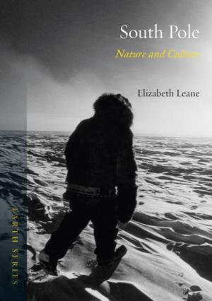 South Pole the Earth Series Traces the Historical Significance and Cultural History of Natural Phenomena