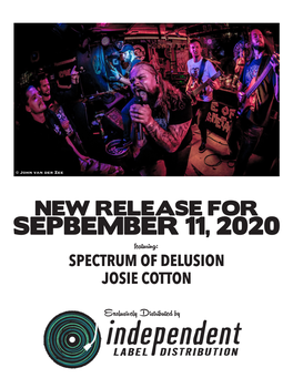 SEPBEMBER 11, 2020 Featuring: SPECTRUM of DELUSION JOSIE COTTON