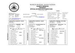 WORLD BOXING ASSOCIATION GILBERTO MENDOZA PRESIDENT OFFICIAL RATINGS AS of MARCH 2002 Created on April 5, 2002 MEMBERS
