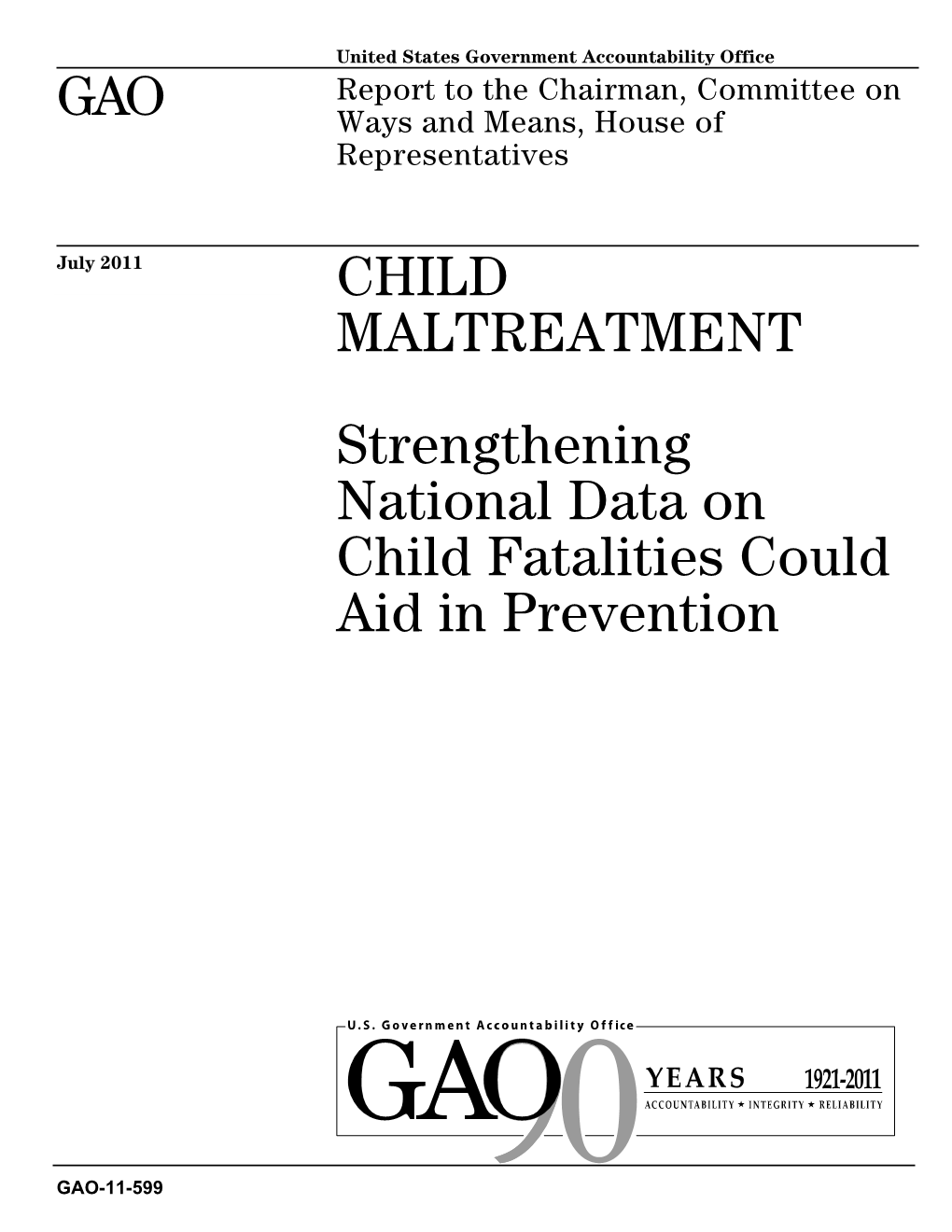 GAO-11-599 Child Maltreatment: Strengthening National Data on Child Fatalities Could Aid in Prevention