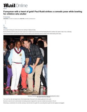 Paul Rudd Strikes a Comedic Pose While Bowling for Children Who Stutter